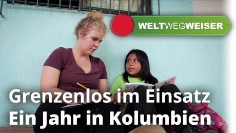 Grenzenlos im Einsatz - Ein Jahr in Kolumbien 